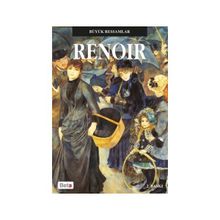 Büyük Ressamlar Renoir - Pierre-Auguste Renoir