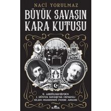 Büyük Savaş'ın Kara Kutusu - Naci Yorulmaz
