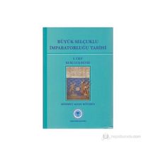 Büyük Selçuklu İmparatorluğu Tarihi 1. Cilt - Mehmet Altay Köymen