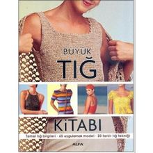 Büyük Tığ Kitabı - Rezan Alpöz