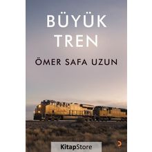 Büyük Tren - Ömer Safa Uzun
