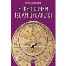 Büyük Uygarlıklar - Erken Dönem İslam Uygarlığı - Tracey Kelly