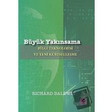 Büyük Yakınsama - Richard Baldwin - Efil Yayınevi
