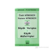 BÜYÜK YARIŞMA - KÜÇÜK MÜFETTİŞLER - ÜMİT KÖREKEN;NURSEN KÖREKEN
