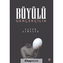 Büyülü Gerçeklik - Alper Almelek