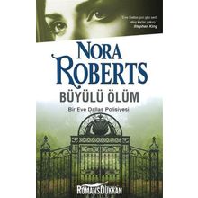 Büyülü Ölüm - Nora Roberts