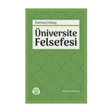 Büyüyenay Üniversite Felsefesi - Durmuş Günay