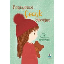 Büyüyünce Çocuk Olacağım - Bahar Doğan
