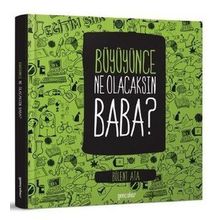 Büyüyünce Ne Olacaksın Baba-Semerkand Yayınları