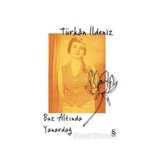 Buz Altında Yanardağ - Türkan İldeniz