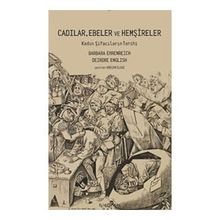 Cadılar, Ebeler ve Hemşireler - Barbara Ehrenreich Deirdre English