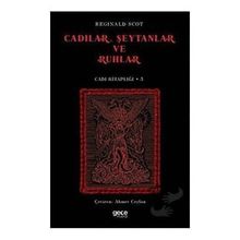 Cadılar Şeytanlar ve Ruhlar - Reginald Scot