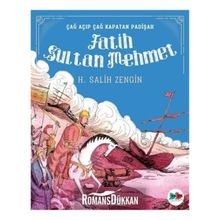 Çağ Açıp Kapatan Padişah Fatih Sultan Mehmet - Salih Zengin
