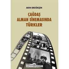 Çağdaş Alman Sinemasında Türkler - Akın Ergökçen