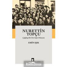 Çağdaş Bir Dervişin Dünyası - Nurettin Topçu