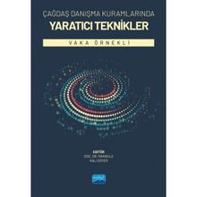 Çağdaş Danışma Kuramlarında Yaratıcı Teknikler Vaka Örnekli - Nobel Akademik Yayıncılık