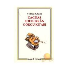 ÇAĞDAŞ EDEP-ERKAN GÖRGÜ KİTABI - YILMAZ GRUDA