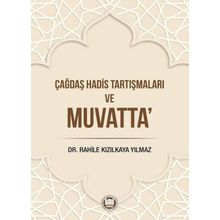 Çağdaş Hadis Tartışmaları ve Muvatta - Marmara Üniversitesi İlahiyat Fakültesi Vakfı
