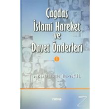 ÇAĞDAŞ İSLAMİ HAREKET VE DAVET ÖNDERLERİ 1 - ABDULLAH EL AKIL