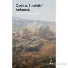 Çağdaş Stratejiyi Anlamak - David J. Lonsdale Thomas M. Kane