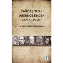 Çağdaş Türk Düşüncesinden Tanıklıklar - M. Coşkun Değirmencioğlu