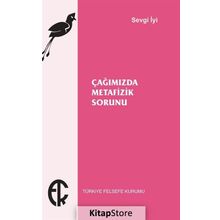 Çağımızda Metafizik Sorunu - Sevgi İyi