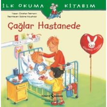 Çağlar Hastanede-İlk Okuma Kitabım / Christian Tielmann / İş Bankası Kültür Yayınları