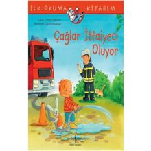 Çağlar İtfaiyeci Oluyor-İlk Okuma Kitabım / Christian Tielmann / İş Bankası Kültür Yayınları
