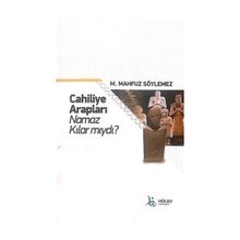 Cahiliye Arapları Namaz Kılar mıydı - M. Mahfuz Söylemez