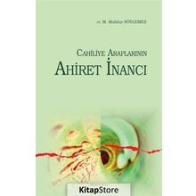Cahiliye Araplarının Uluhiyet Anlayışı - Mehmet Mahfuz Söylemez