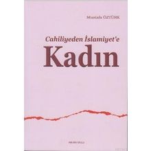 Cahiliyeden İslamiyete Kadın Ankara Okulu Yayınları