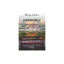 Çakıroğlu Şiirleri - Recep Çakır