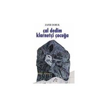 ÇAL DEDIM KLARNETÇİ ÇOCUĞA - ZAFER DORUK
