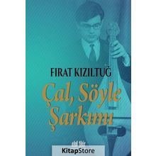 Çal Söyle Şarkımı - Fırat Kızıltuğ