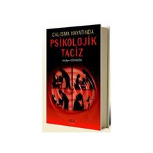 ÇALIŞMA HAYATINDA PSIKOLOJIK TACIZ - MELTEM GÜNGÖR
