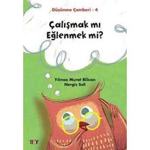 Çalışmak Mı Eğlenmek Mi? - Düşünme Çemberi 4 - Yılmaz Murat Bilican