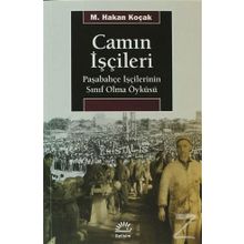 Camın İşçileri - M. Hakan Koçak