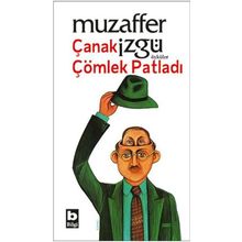 ÇANAK ÇÖMLEK PATLADI - MUZAFFER İZGU