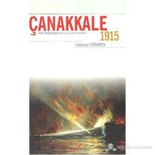 ÇANAKKALE 1915 TÜRK ORDUSUNUN KARA VE HAVA HAREKATI - ZEKERIYA TÜRKMEN