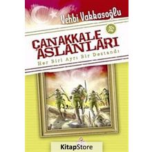 ÇANAKKALE ASLANLARI HER BIRI AYRI BIR DESTANDI - VEHBI VAKKASOĞLU