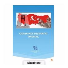Çanakkale Destanı'nı Okumak - Hüseyin Çetin