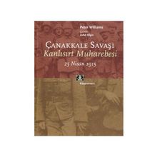 ÇANAKKALE SAVAŞI KANLISIRT MUHAREBESI 25 NISAN 1915 - GENEL