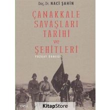 Çanakkale Savaşları Tarihi ve Şehitleri - Naci Şahin