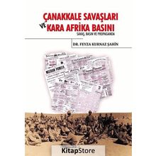 Çanakkale Savaşları ve Kara Afrika Basını - Feyza Kurnaz Şahin