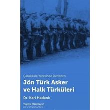 Çanakkale Yöresinde Derlenen Jön Türk Asker ve Halk Türküleri - Karl Hadank