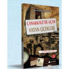 Çanakkale’de Açan Vatan Çiçekleri - Hasan Bayraktar