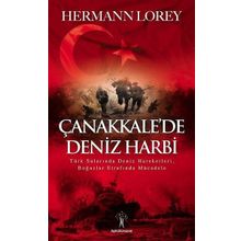 Çanakkale’de Deniz Harbi - Hermann Lorey