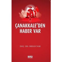 Çanakkale'den Haber Var - Orhan Nar