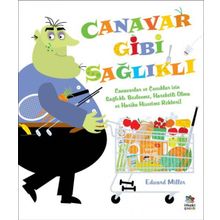 Canavar Gibi Sağlıklı - Edward Miller