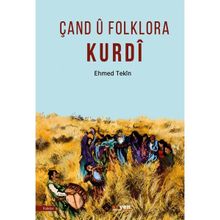 Çand U Folklora Kurdi - Ehmed Tekin - Aryen Yayınları